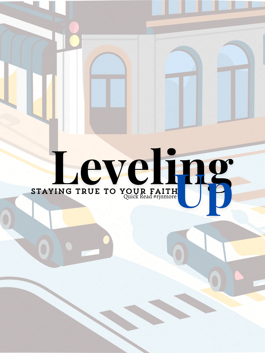 Leveling Up and Staying True to Your Faith