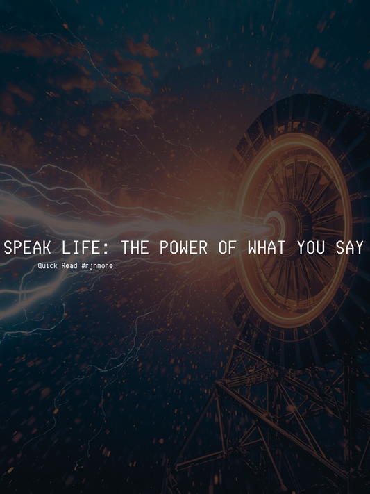 Speak Life: The Power of What You Say