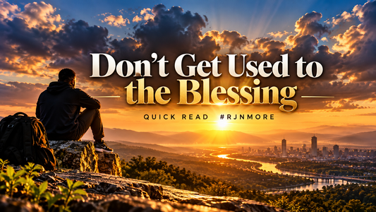 Don't Get Used to the Blessing