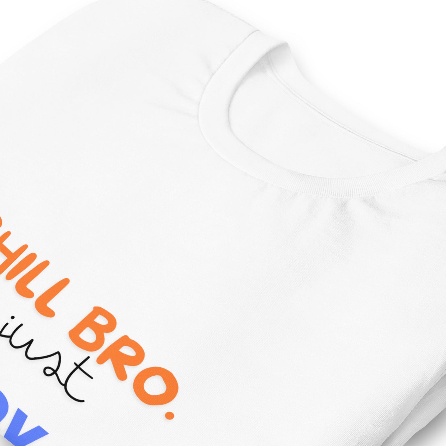 Chill Bro. T-shirt - 1kind by Rj